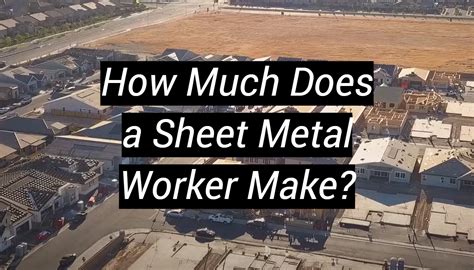 how much do sheet metal workers get paid|sheet metal worker responsibilities.